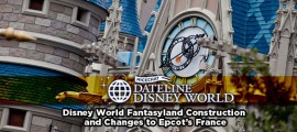 Disney World Fantasyland Construction and Changes to Epcot’s France frontpagepic