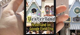 Yesterland on Google Field Trip frontpagepicWerner