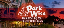 Childproofing Your Disney Hotel Room Frontpagepic_parkwise