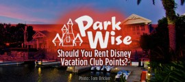 Should You Rent Disney Vacation Club Points? Frontpagepic_parkwise