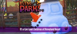 It’s a Cars Land Christmas at Disneyland Resort frontpagepic